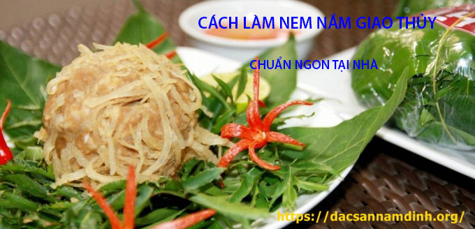 Cách làm nem nắm Giao Thủy 8Day - trang web uy tín đăng ký & đăng nhập dễ dàng chuẩn ngon tại nhà