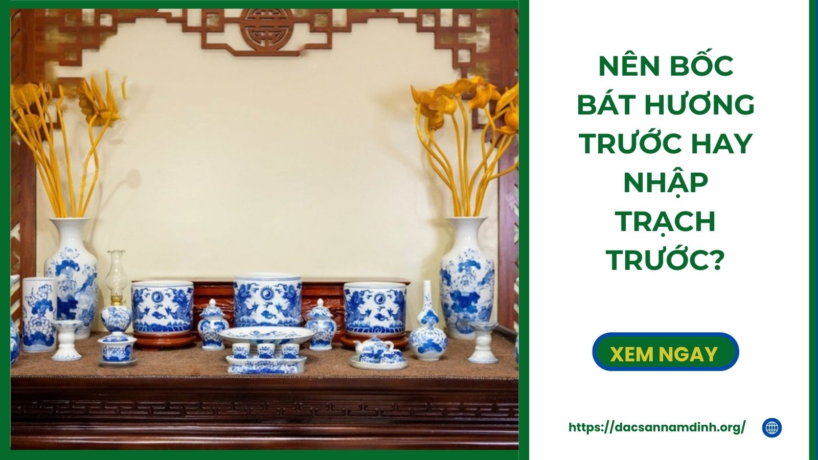 Nên bốc bát hương trước hay nhập trạch trước?