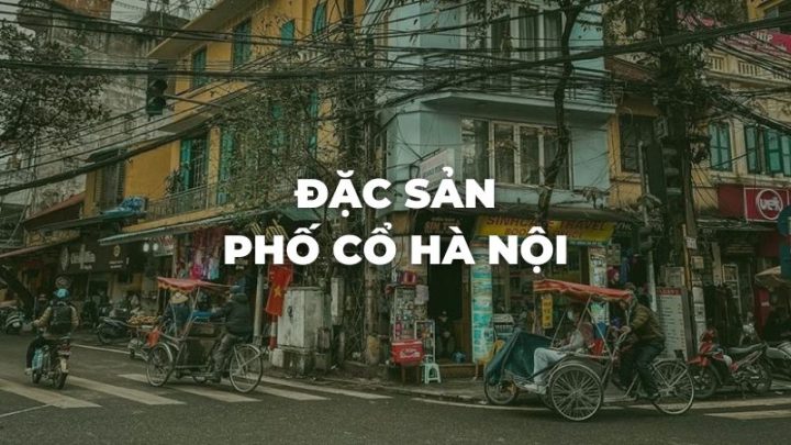 Ẩm Thực Phố Cổ Hà Nội