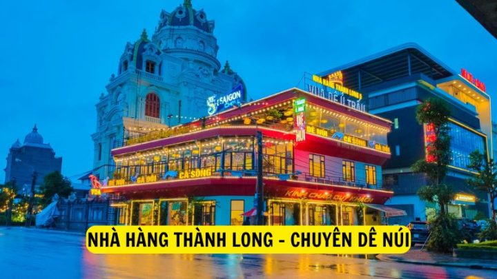 Nhà hàng Thành Long chuyên dê núi