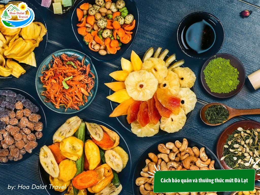 Cách bảo quản và thưởng thức mứt Đà Lạt