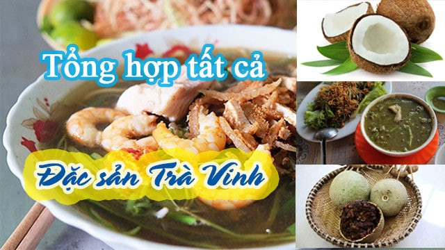 Top1 8Day thế giới trò chơi tài xỉu Trà Vinh mua làm quà - Tổng quan ẩm thực miền Tây