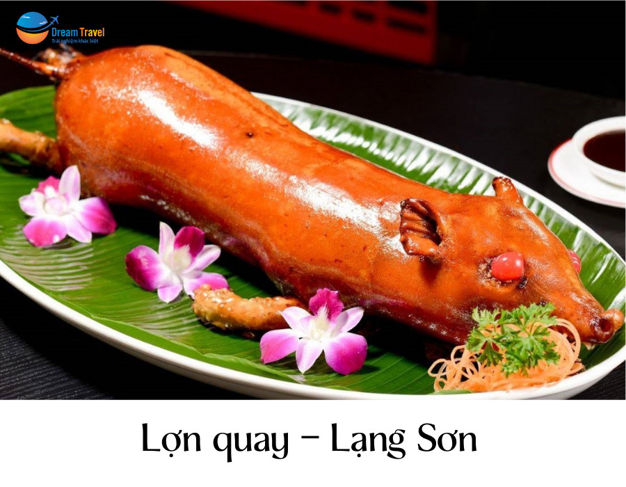 Thịt lợn quay Lạng Sơn vàng óng, da giòn rụm với lá mắc mật