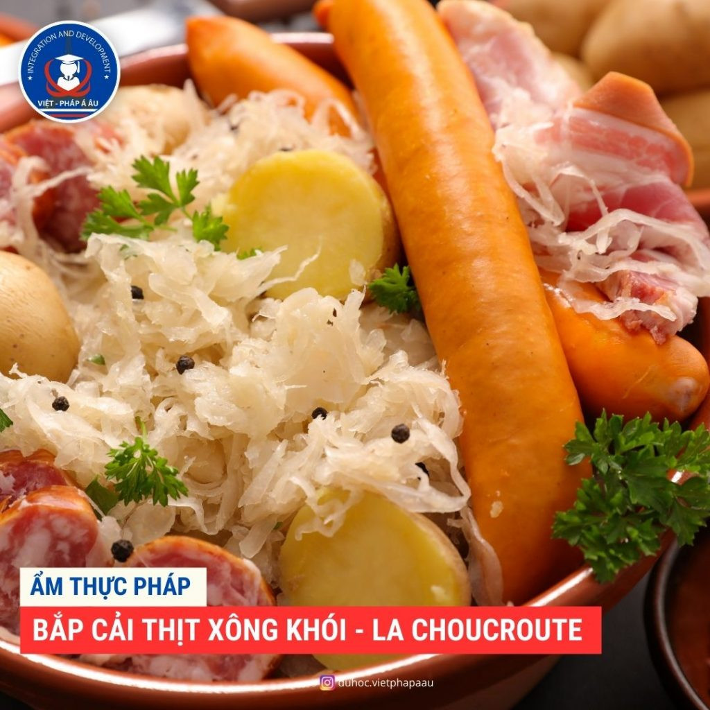 Bắp cải thịt xông khói (Choucroute), món hầm đậm chất Alsace của Pháp