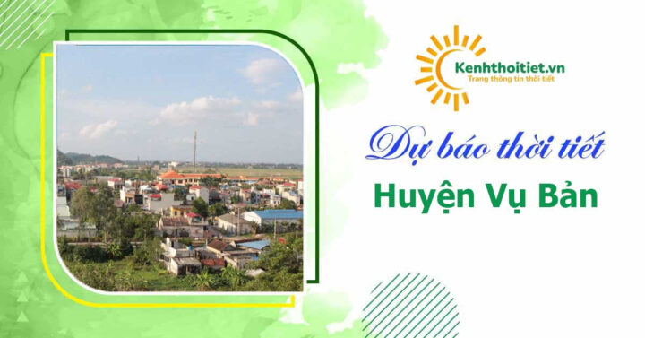 Dự báo thời tiết Vũ Bản 8Day - trang web uy tín đăng ký & đăng nhập dễ dàng ngày mai tổng quan